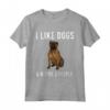 I Like Bullmastiff Dogs And Maybe 3 People - Maglietta Divertente per Amanti dei Cani - Regalo per il Cane