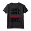 Sorry Can't Bungee Jumping Bye Maglietta - Leggera e Resistente per Veri Avventurieri - Acquista Online!