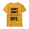 Sorry Can't Bungee Jumping Bye Maglietta - Leggera e Resistente per Veri Avventurieri - Acquista Online!
