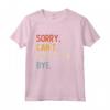Sorry Can't Bungee Jumping Bye - Maglietta Divertente per Amanti del Salto Elastico - Regalo per Compleanno o Feste