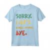 Sorry Can't Bungee Jumping Bye - Adventure T-shirt for Outdoor Enthusiasts - Lightweight and Classic Fit