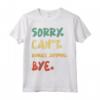 Sorry Can't Bungee Jumping Bye - Adventure T-shirt for Outdoor Enthusiasts - Lightweight and Classic Fit