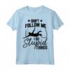 Divertente Bungee Jumping Lover Graphic Maglietta - Regalo Perfetto per Amanti del Bungee Jumping - Don't Follow Me I Do Stupid Things