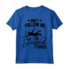 Divertente Bungee Jumping Lover Graphic Maglietta - Regalo Perfetto per Amanti del Bungee Jumping - Don't Follow Me I Do Stupid Things