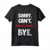 Sorry Can't Bungee Jumping Bye - Maglietta Leggera per Amanti dell'Outdoor - Ideale come Regalo