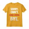 Sorry Can't Bungee Jumping Bye - Maglietta Leggera per Amanti dell'Outdoor - Ideale come Regalo