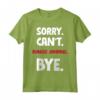 Sorry Can't Bungee Jumping Bye - Maglietta Leggera per Amanti dell'Outdoor - Ideale come Regalo