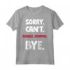 Sorry Can't Bungee Jumping Bye - Maglietta Leggera per Amanti dell'Outdoor - Ideale come Regalo