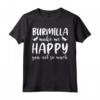 Cats Make Me Happy - You Not So Much - Burmilla Cat Maglietta per Amanti dei Gatti - Design Unico e Carino