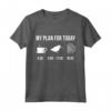 Divertente Beccaccia Caccia Cacciatore My Plan For Today Maglietta - T-shirt Caccia alla Beccaccia Grafica Originale