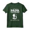Citazione Divertente Padre Cacciatore - Maglietta per Cacciatori - Regalo Divertente per Papà Cacciatore
