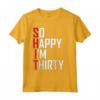 Funny 30th Birthday Gift - So Happy I'm Thirty 30 Year Old Maglietta - Hilarious Tee for Women, Men - Ideal for Birthdays and Holidays