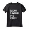 Padel Divertente Meno Lavoro Canotta - Leggera e Comoda per le Partite - Acquista Online Top da Padel