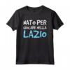 Nato Giocare Lazio Maglietta Divertente Bambino Tifoso - Ideale Regalo per Supportare la Squadra del Cuore - Marca HapTiger