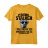 Cane Corso Dog Personal Stalker Ti seguirò Maglietta - Regalo per Amanti del Cane Corso - Acquista Online