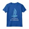 La Vita è Meglio su un Catamarano - Maglietta Vela Trapezio per Marinai e Appassionati di Vela - Ideale come Regalo Nautico
