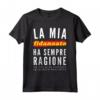 La Mia Fidanzata Ha Sempre Ragione - Maglietta San Valentino per Lui - Regalo Divertente per Marito o Papà Speciale - Ideale per Compleanno, San Valentino o Natale
