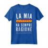 La Mia Fidanzata Ha Sempre Ragione - Maglietta San Valentino per Lui - Regalo Divertente per Marito o Papà Speciale - Ideale per Compleanno, San Valentino o Natale