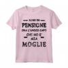 Sono In Pensione Ora L'unico Capo Che Ho E' mia Moglie Maglietta - Regalo Divertente per Nonno - Ideale per Mostrare Amore