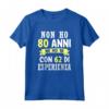 Regalo Divertente - Non Ho 80 anni - Maglietta Vintage Compleanno Uomo Donna - Ideale per Festa della Mamma o Natale