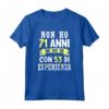 Regalo Divertente - Non Ho 71 anni - Compleanno Uomo Donna Maglietta Vintage Edizione Limitata - Ideale per Festa della Mamma, Festa del Papà, Halloween, Natale.