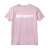 Insecurity - Divertente promemoria Maglietta Meme - Regalo divertente per Compleanno, Natale e Capodanno