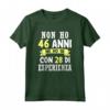 Regalo Divertente Non Ho 46 anni Di Compleanno Uomo Donna Maglietta - Edizione Limitata Vintage - Ideale per Festa del Papà o Natale