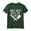 Funny Chef Slogan Maglietta - Don't Mess with the Chef Gift - Ideale per Cuochi e Amanti della Cucina