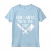 Funny Chef Slogan Maglietta - Don't Mess with the Chef Gift - Ideale per Cuochi e Amanti della Cucina