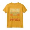 Fisica Quantistica Insegnante Di Scienze - Regalo Fisico Maglietta per Nerd e Geek - Idea Regalo per Natale e Compleanno
