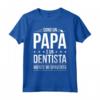 Sono un Papà e un Dentista - Divertente Regalo Maglietta per Dentista Uomo - Ideale per Compleanno o Natale