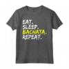 Eat Sleep Bachata Repeat Dance Music - Maglietta Outfit per serate di danza latina - Ideale per la Repubblica Dominicana