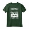 I Don't Need G-oogle My Wife Knows Everything Funny Citazione Maglietta - Ideale per Feste di Compleanno o Natale per Coppie Sposate
