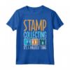 Il Collezionismo di Francobolli - T-shirt Philately Thing per Collezionisti di Francobolli - Mostra la Tua Passione