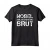 Magliette Uomo Manica Corta Divertenti Nobel Ma Nemmeno Brut - Frase Tee Shirt - Regalo Compleanno Uomo Divertente - Marca HapTiger