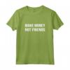 Make Money Not Friends - Elegante Money Maglietta for Hustler Gang - Buy Online for Financial Success