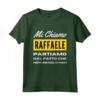 Io non sbaglio mai - Maglietta personalizzata con il nome Raffaele per Figlio - Regalo Divertente per Papà, Zio o Marito