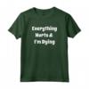 Everything Hurts & I'm Dying - Divertente T-Shirt Allenamento per Infermieri di Pronto Soccorso - Regalo Perfetto per Appassionati di Fitness