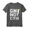 Gin Non Palestra Divertente - Maglietta Bevitore di Gin - Ideale per Amanti dei Cocktail e Feste