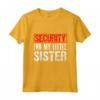 Security For My Little Sister - Maglietta Big Brother per Sorella - Regalo Divertente per Compleanno o Natale