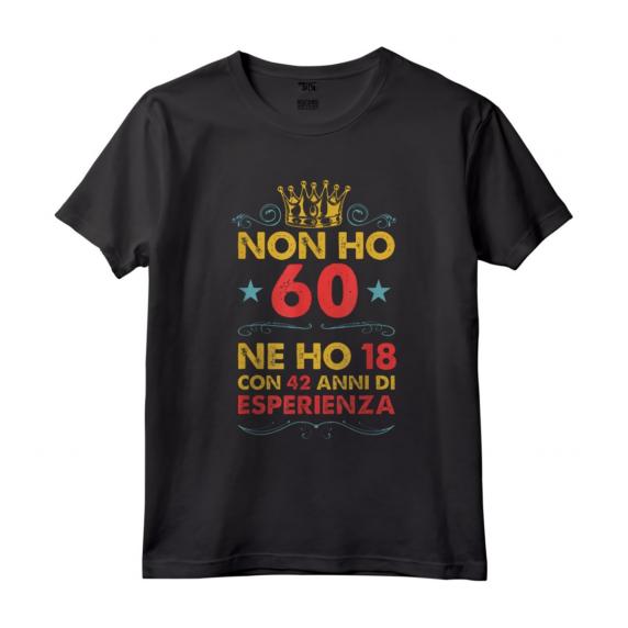 Anni 60 Compleanno Donna Uomo Divertente Regalo Vintage Maglietta - Non ho 60 ne ho 18 con 42 anni di esperienza - Ideale per Mamma, Papà, Zia, Zio, Sorella e Fratello