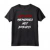 Die With Memories Not Dreams - Maglietta in Caratteri Classici con Design Stupefacente - Acquista Online Maglietta Ispirazionale