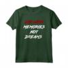Die With Memories Not Dreams - Maglietta in Caratteri Classici con Design Stupefacente - Acquista Online Maglietta Ispirazionale