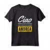 Ciao Sono Fantastico Andrea - Maglietta Divertente Regalo Personalizzato per Figlia - Ideale per Compleanno o una Sorpresa