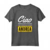 Ciao Sono Fantastico Andrea - Maglietta Divertente Regalo Personalizzato per Figlia - Ideale per Compleanno o una Sorpresa