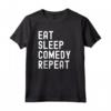 Mangia il Sonno Commedia Ripeti Meme - Maglietta Divertente per Stand Up Comici - Leggera e Taglio Classico