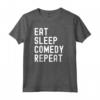 Mangia il Sonno Commedia Ripeti Meme - Maglietta Divertente per Stand Up Comici - Leggera e Taglio Classico
