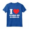 Amo la Commedia Stand-up - Maglietta Divertente per Appassionati di Humor - Ideale per Mostrare Passioni e Interessi