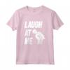 Divertente Laugh At Me Stand Up Commedia Regalo Maglietta - Ideale per Compleanno o Natale
