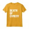 Camicia della Morte della Commedia - Divertente Maglietta Comica per Spettacoli di Varieà - Ideale per Fumetti e Artisti di Stand-Up